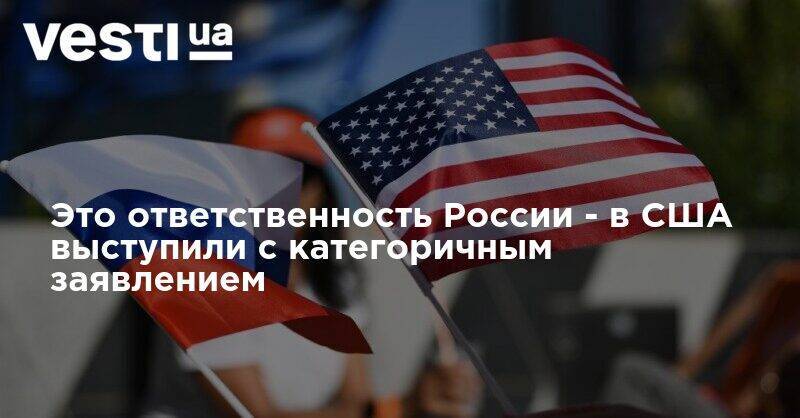 Это ответственность России - в США выступили с категоричным заявлением - vesti.ua - Россия - США - Украина - Крым - Канада