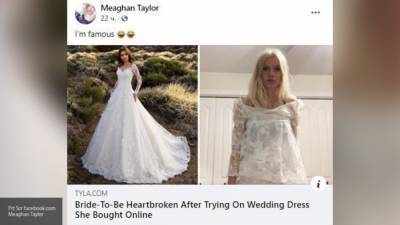Купленное в интернете платье довело будущую невесту до слез - newinform.com