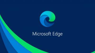 Microsoft Edge получил новые функции и возможности кастомизации: видео - 24tv.ua - Microsoft