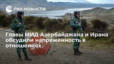 Джейхун Байрамов - Главы МИД Азербайджана и Ирана обсудили возникшую напряженность в отношениях двух стран - ria.ru - Израиль - Иран - Тегеран - Азербайджан - Баку