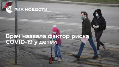 Лейла Намазова-Баранова - Врач Намазова-Баранова: риск заболеть COVID-19 выше у детей с непривитыми родственниками - ria.ru - Москва - Россия