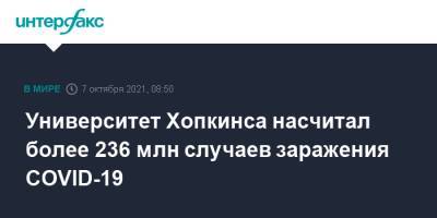 Джонс Хопкинс - Университет Хопкинса насчитал более 236 млн случаев заражения COVID-19 - interfax.ru - Москва - Россия - США - Бразилия - Индия