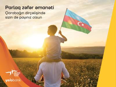 Поддержка возрождению Карабаха - вклад «Яркая Победа» от Yelo Bank - trend.az