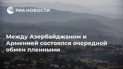 Рустам Мурадов - Между Азербайджаном и Арменией состоялся очередной обмен пленными - ria.ru - Москва - Армения - Азербайджан - Ереван - Баку - Нагорный Карабах