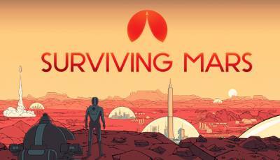 Жизнь на Марсе: Epic Games бесплатно отдает Surviving Mars - techno.bigmir.net