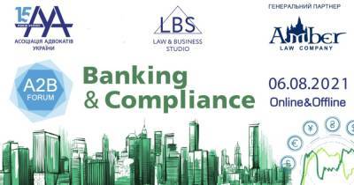 Ассоциация адвокатов проведет в Киеве форум "A2B: Banking & Compliance" - dsnews.ua - Украина - Киев - Форум