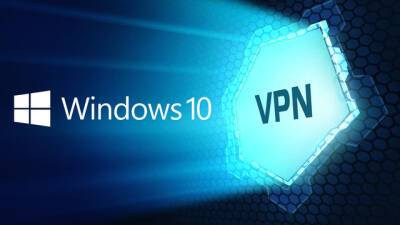 Последние обновление Windows 11 и Windows 10 блокирует работу VPN - mediavektor.org - Microsoft