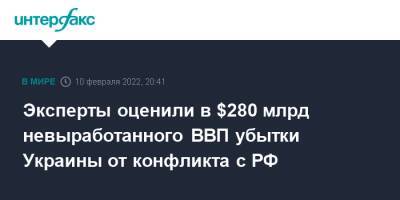 Эксперты оценили в $280 млрд невыработанного ВВП убытки Украины от конфликта с РФ - interfax.ru - Москва - Россия - Украина - Крым - Донбасс - Крым