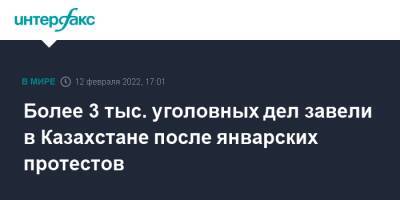 Касым-Жомарт Токаев - Более 3 тыс. уголовных дел завели в Казахстане после январских протестов - interfax.ru - Москва - Казахстан