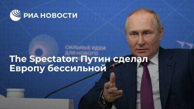 Владимир Путин - Олафа Шольца - The Spectator: Путин в ситуации с поставками газа выставил Европу политически бессильной - smartmoney.one - Россия - Германия - Берлин - Европа