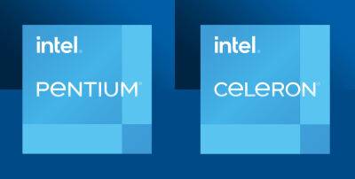 Intel Processor вместо Pentium и Celeron в ноутбуках — компания отказывается от знаменитых брендов в линейке 2023 года - itc.ua - Украина