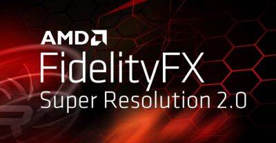 Апскейлинг AMD FSR 2.0 и FSR 1.0 уже поддерживают (скоро будут поддерживать) более 120 игр, а NVIDIA DLSS — более 200 тайтлов - itc.ua - Украина - Tokyo