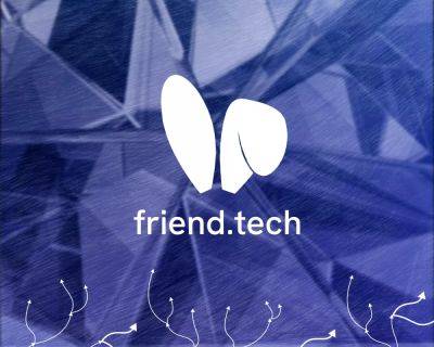 Для чего нужна Web3-соцсеть Friend.Tech? - forklog.com