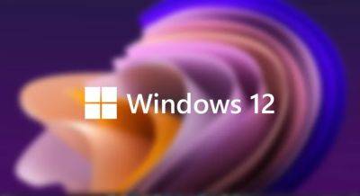 Новая версия Windows 12 - озвучено главное требование для нормальной работы - apostrophe.ua - Украина - Microsoft