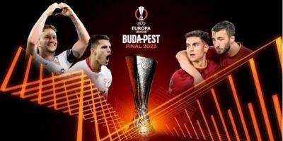 Севилья — Рома: где и когда смотреть финал Лиги Европы - nv.ua - Украина - Венгрия - Будапешт