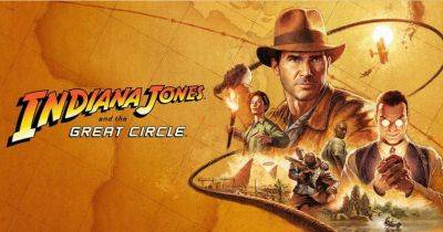 Игра дня: Indiana Jones and the Great Circle - возвращение легендарного археолога - gagadget.com - Таиланд - Ватикан - state Indiana