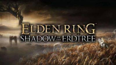 Не пропустите! Сегодня разработчики Elden Ring представят первый трейлер расширения Shadow of the Erdtree - gagadget.com