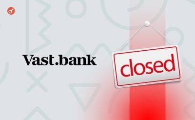 Serhii Pantyukh - Vast Bank объявил о прекращении операций с криптовалютами - incrypted.com - США - Испания