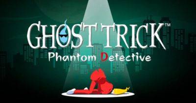 Высоко оцененная головоломка Ghost Trick: Phantom Detective Remaster появится на iOS и Android 28 марта - gagadget.com