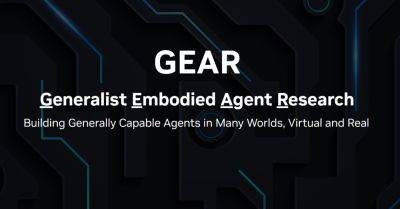 maybeelf - Nvidia представила отдел GEAR для создания универсальных ИИ-агентов в робототехнике и играх - habr.com
