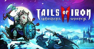 Отправляемся в заснеженные земли Севера: на Future Games Show анонсировали Tails of Iron 2: Whiskers of Winter - gagadget.com