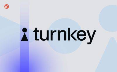 Sergey Khukharkin - Turnkey привлек $15 млн в рамках раунда серии A - incrypted.com