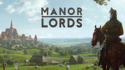 Незавершенная игра с колоссальным потенциалом: журналисты в восторге от ранней версии средневековой стратегии Manor Lords - gagadget.com