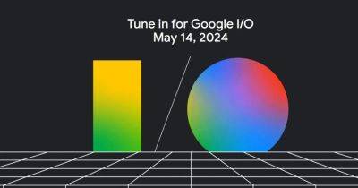 Где и когда смотреть конференцию Google I/O 2024 - gagadget.com