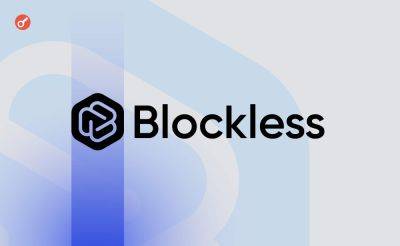 Sergey Khukharkin - Blockless получил $8 млн в рамках двух ранних раундов финансирования - incrypted.com