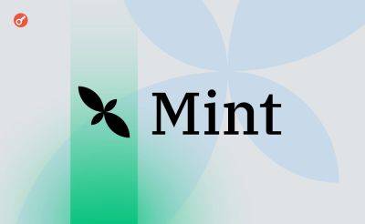 Serhii Pantyukh - Проект Mint закрыл раунд финансирования на $5 млн - incrypted.com