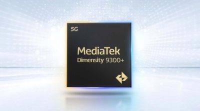 Улучшенная версия Dimensity 9300: MediaTek представила флагманский процессор Dimensity 9300 Plus - gagadget.com