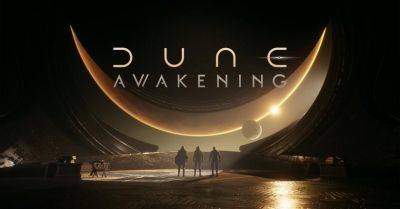 Разработчики Dune: Awakening анонсировали специальную трансляцию, на которой раскроют важные детали амбициозного симулятора выживания - gagadget.com