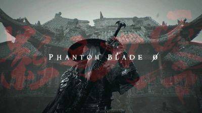 Динамичный экшен в необычном сеттинге: представлен впечатляющий геймплейный трейлер мрачной игры Phantom Blade Zero - gagadget.com
