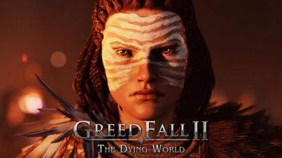 Планы поменялись: релиз ранней версии ролевой игры GreedFall II: The Dying World перенесен на сентябрь - gagadget.com