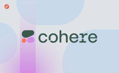 Serhii Pantyukh - ИИ-стартап Cohere привлек $500 млн инвестиций при участии Cisco и AMD - incrypted.com - Канада