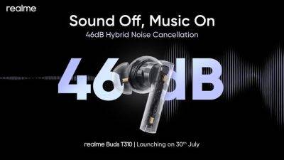 realme Buds T310 с ANC, защитой IP55 и автономностью до 40 часов дебютируют 30 июля - gagadget.com
