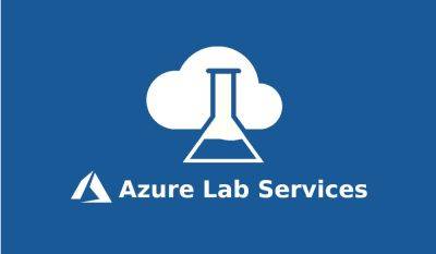 TravisMacrif - Microsoft объявила о планах закрыть вспомогательный сервис для пользователей Azure Lab Services в июне 2027 года - habr.com - Microsoft