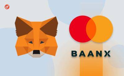 Sergey Khukharkin - MetaMask объявил о выпуске дебетовых карт в партнерстве с Mastercard и Baanx - incrypted.com - Украина - Англия - Ес