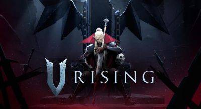В V Rising можно бесплатно сыграть на PC с 12-го по 16-е сентября - gagadget.com