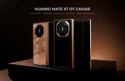 Caviar выпустила люксовый смартфон Huawei Mate XT Ultimate Rich Colors - ilenta.com