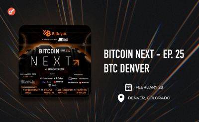 Bitcoin - Nazar Pyrih - В Денвере пройдет посвященное экосистеме биткоина мероприятие Bitcoin Next Ep.25 - incrypted.com
