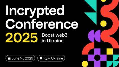 Ярослав Железняк - Руслан Магомедов - Incrypted Conference 2025: более 3000 участников соберутся на самом масштабном криптособытии Украины - incrypted.com - Украина