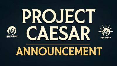 ARad - Новая эра гранд-стратегий: Paradox Interactive приглашает геймеров на презентацию Project Caesar - gagadget.com - Римская Империя