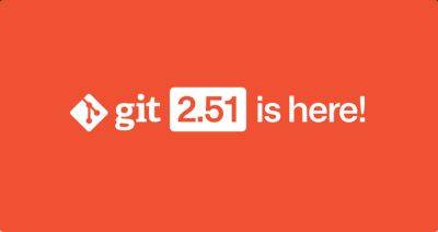 denis19 - Релиз Git 2.51 - habr.com